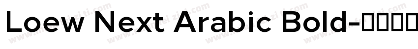 Loew Next Arabic Bold字体转换